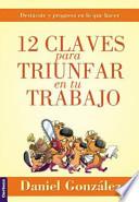 Libro 12 Claves para Triunfar en Tu Trabajo