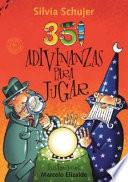 Libro 351 adivinanzas para jugar / 351 Riddles to Play