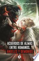 Libro Acuerdos de alma entre humanos, ángeles y demonios