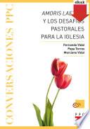 Libro Amoris Laetitia y los desafíos pastorales para la Iglesia