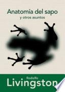 Libro Anatomía del sapo y otros asuntos