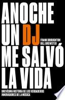 Libro Anoche un DJ me salvó la vida