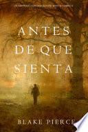 Libro Antes De Que Sienta (Un Misterio con Mackenzie White—Libro 6)