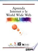 Libro Aprenda Internet y la World Wide Web visualmente