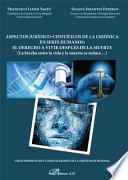 Libro Aspectos jurídico-científicos de la criónica en seres humanos: el derecho a vivir después de la muerte.La brecha entre la vida y la muerte se reduce...