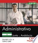 Libro Auxiliar Administrativo (Turno Libre). Junta de Andalucía. Temario Vol. III.