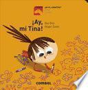 Libro ¡Ay, Mi Tina!