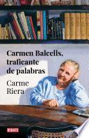 Libro Carmen Balcells, traficante de palabras