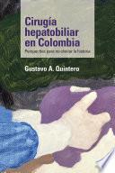 Libro Cirugía hepatobiliar en Colombia