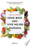 Libro Come bien hoy, vive mejor mañana