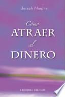 Libro Cómo atraer el dinero