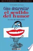 Libro Cómo Desarrollar el Sentido Del Humor