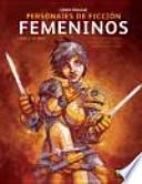 Libro Como dibujar personajes de ficcion femeninos/ How to Draw Fantasy Females