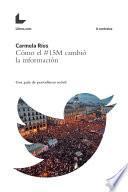 Libro Cómo el #15M cambió la información