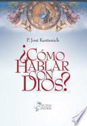 Libro ¿Cómo hablar con Dios?