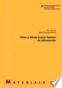 Libro Cómo y dónde buscar fuentes de información