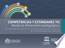 Libro Competencias y estándares TIC desde la dimensión pedagógica: Una perspectiva desde los niveles de apropiación de las TIC en la práctica educativa docente