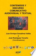 Libro Contenidos y discurso comunicativo audiovisual y textual