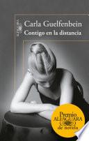 Libro Contigo en la distancia (Premio Alfaguara de novela 2015)