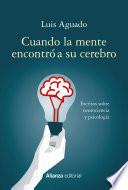 Libro Cuando la mente encontró a su cerebro