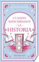 Libro Cuando reescribamos la historia