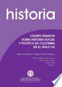 Libro Cuatro ensayos sobre historia social y política de Colombia en el siglo XX