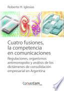 Libro Cuatro fusiones, la competencia en comunicaciones