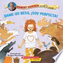 Libro Dame un beso, soy perfecta!