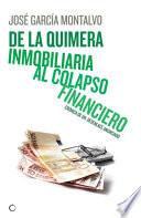 Libro De la quimera inmobiliaria al colapso financiero