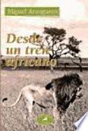 Libro Desde un tren africano