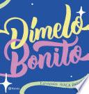 Libro Dímelo bonito