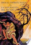 Libro Dios el Espíritu Santo vs. La Naturaleza del Pecado