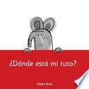 Libro ¿Dónde está mi tuto?