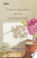 Libro Dulces destellos de luz