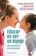 Libro Educar es ser un espejo