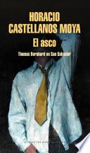 Libro El asco: Thomas Bernhard en San Salvador / Revulsion: Thomas Bernhard in San Salvador