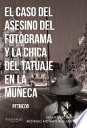 Libro El caso del asesino del fotograma y la chica del tatuaje en la muñeca