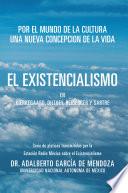 Libro EL EXISTENCIALISMO EN KIERKEGAARD, DILTHEY, HEIDEGGER Y SARTRE