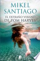 Libro El extraño verano de Tom Harvey