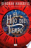 Libro El hijo del tiempo (El descubrimiento de las brujas 4)