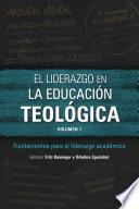 Libro El liderazgo en la educación teológica, volumen 1