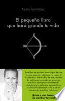 Libro El pequeño libro que hará grande tu vida