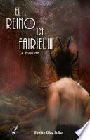 Libro EL REINO DE FAIRIEL III: La invasión