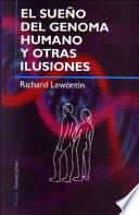 Libro El sueño del genoma humano y otras ilusiones