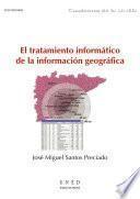 Libro EL TRATAMIENTO INFORMÁTICO DE LA INFORMACIÓN GEOGRÁFICA