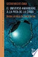 Libro El universo amarrado a la pata de la cama