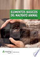 Libro ELEMENTOS BÁSICOS DEL MALTRATO ANIMAL