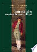 Libro Enriqueta Faber: Travestismo, documentación e historia