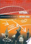 Libro ENTRENAMIENTO DE BASE EN FÚTBOL SALA