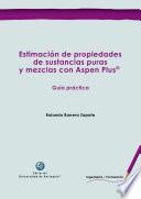 Libro Estimación de propiedades de sustancias puras y mezclas con Aspen Plus®